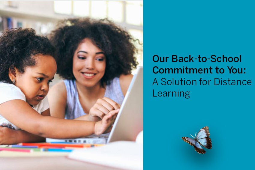 Our Back-to-School Commitment to You: A Solution for Distance Learning ...